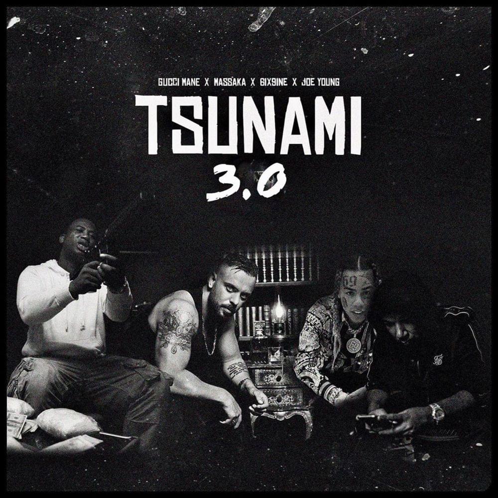 Gucci Mane & Massaka & 6ix9ine - Tsunami 3.0