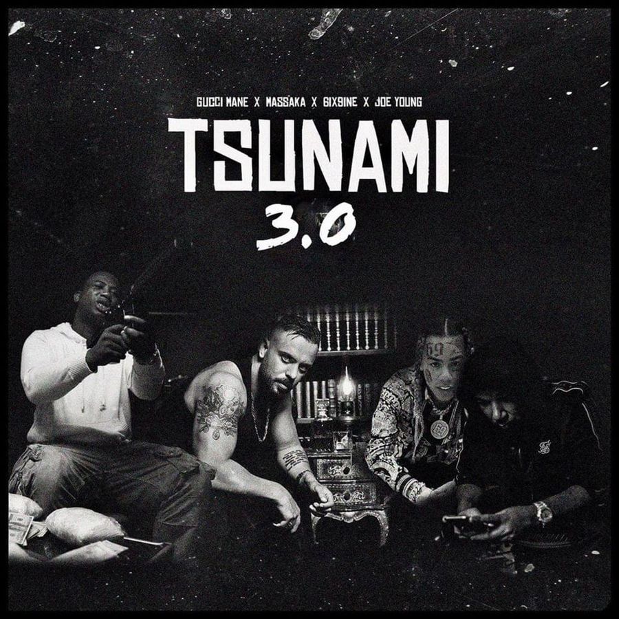 Gucci Mane & Massaka & 6ix9ine - Tsunami 3.0